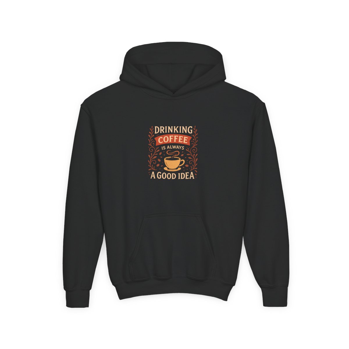 Drinking Coffee Always a Good Idea Funny Kids Hoodie